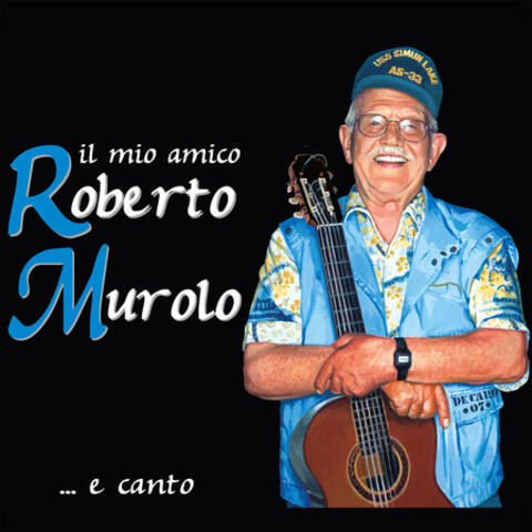 Il mio amico Roberto Murolo