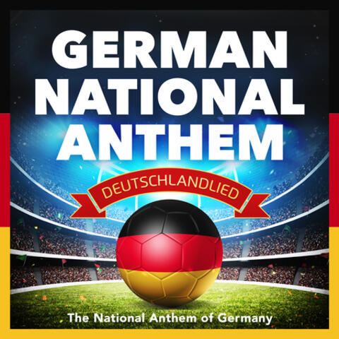 German National Anthem (Germany - Das Lied der Deutschen)