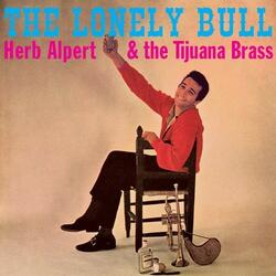Herb Alpert The Tijuana Brass The Lonely Bull El Solo Toro Iheartradio