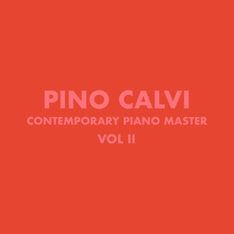 Contemporary Piano Masters by Pino Calvi, Vol. 2