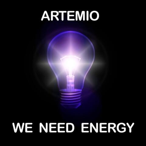 We Need Energy