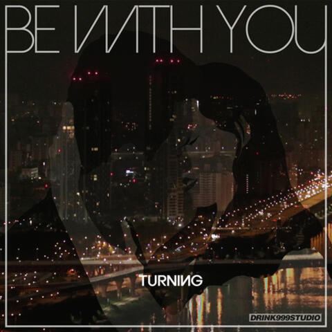 Be with You