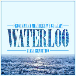 Waterloo (From "Mamma Mia! Here We Go Again")