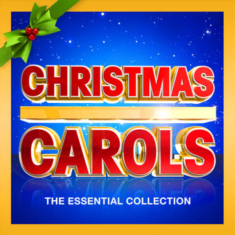 Christmas Carols - The Essential Collection