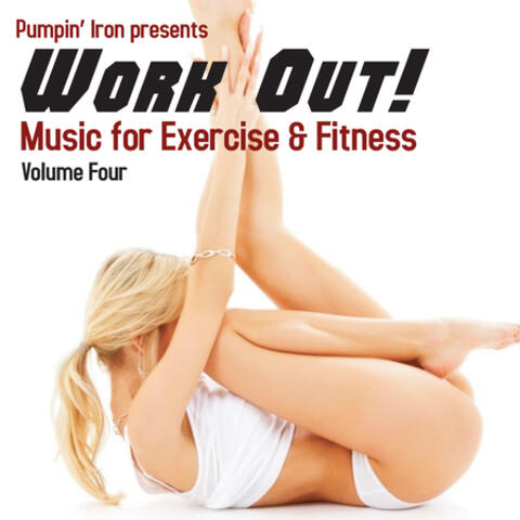 Work Out! Music For Exercise And Fitness Volume 4