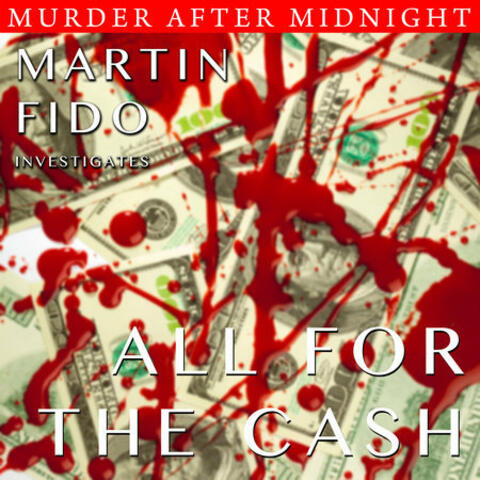 Murder After Midnight: All For The Cash