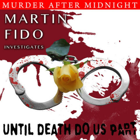 Murder After Midnight: Until Death Do Us Part