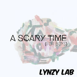 A Scary Time (for Boys)