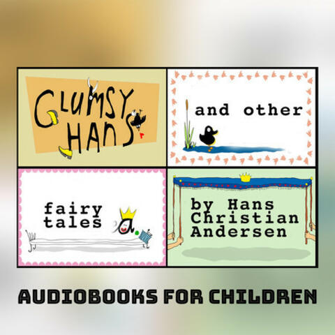 Clumsy Hans and other fairy tales by Hans Christian Andersens