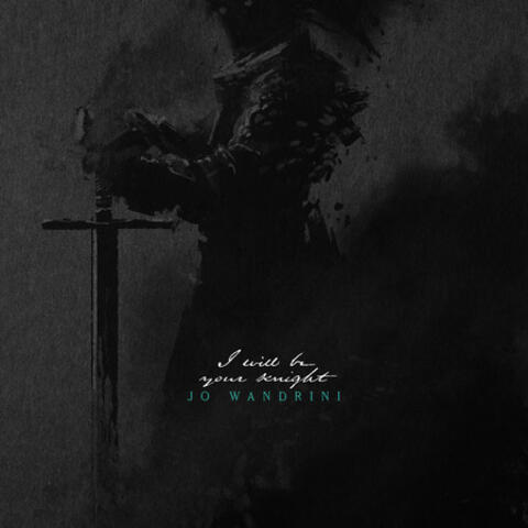 I Will Be Your Knight