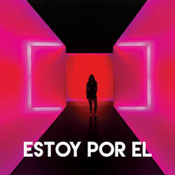 Estoy Por El