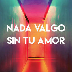 Nada Valgo Sin Tu Amor