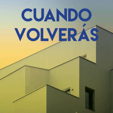 Cuando Volverás