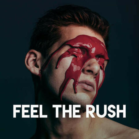 Feel the Rush