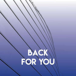 Back for You