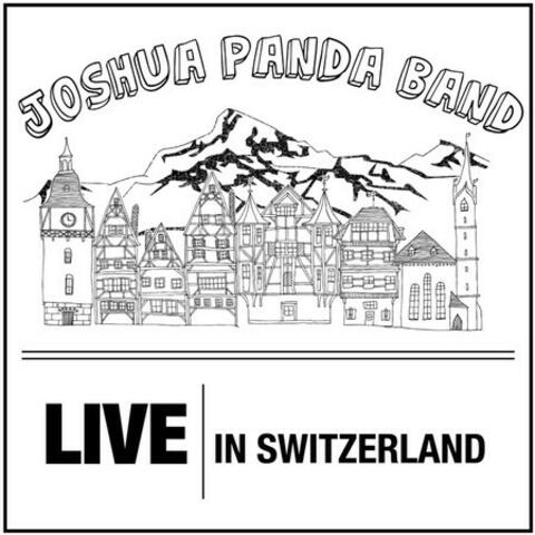 Live in Switzerland