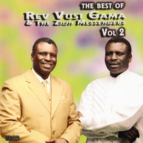 The Best Of Rev. Vusi Gama And The Zion Messengers Vol. 2