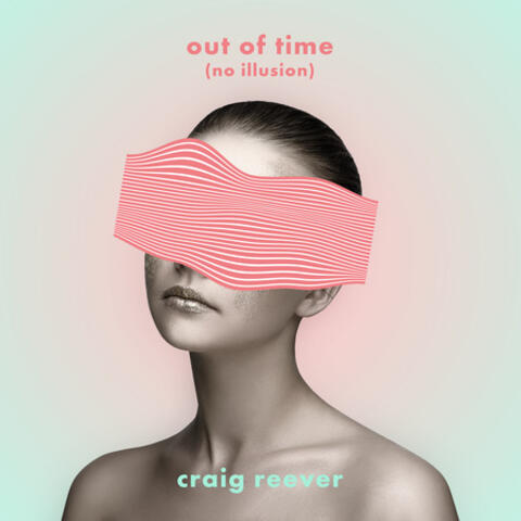 Out Of Time (No Illusion)