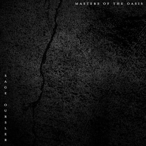 Masters of the Oasis