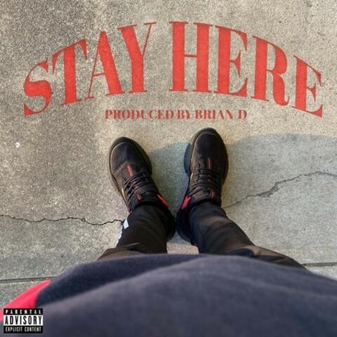 Stay Here