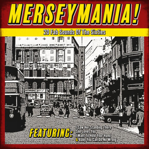 Merseymania! 20 Fab Sounds Of The Sixties
