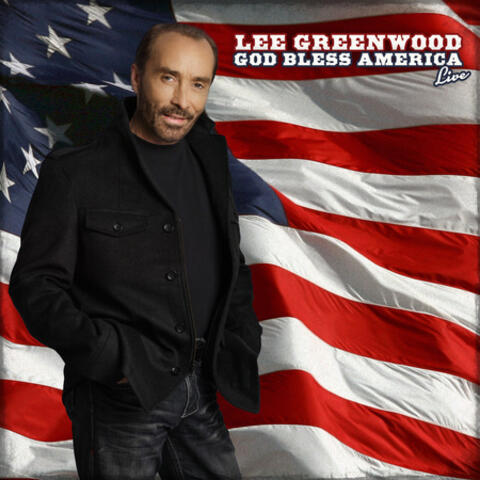 Lee Greenwood God Bless America