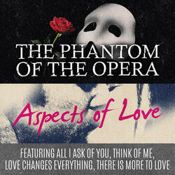 Love changes everything (From "Phantom of the Opera & Aspects of Love ")