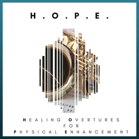 H.O.P.E. (Healing Overtures For Physical Enhancement)