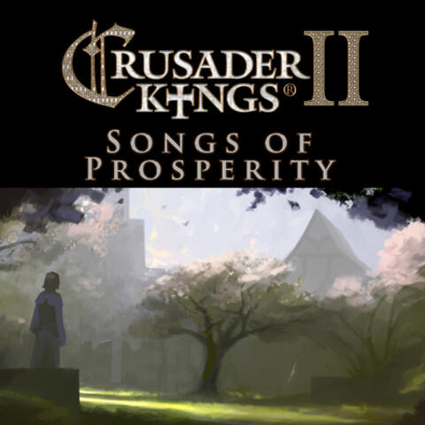 Crusader Kings II: Songs of Prosperity