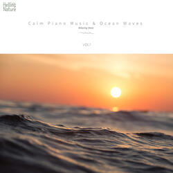 Relaxing Music & Ocean Waves, Pt. 1 (Calm Piano Music, Sleep Music, Meditation Music)