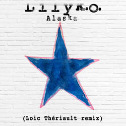 Alaska (Loïc Thériault Remix)