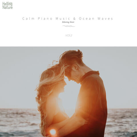 Calm Piano Music & Ocean Waves, Vol. 2 (ASMR, Relaxation, Relaxing Music, White Noise, Insomnia, Deep Sleep, Concentration, Lullaby, Prenatal Care, Healing, Memorization, Yoga, Spa))