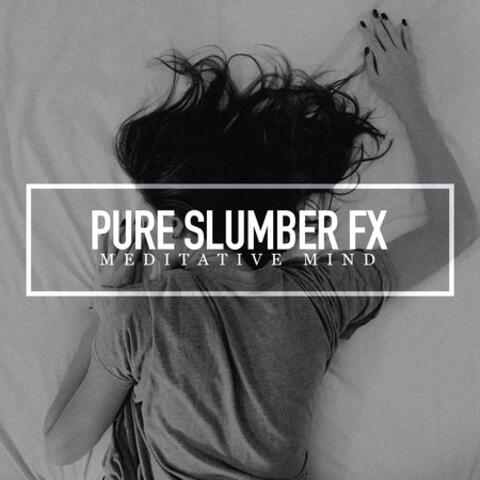 Pure Slumber FX