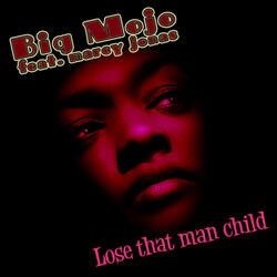 Lose That Man Child