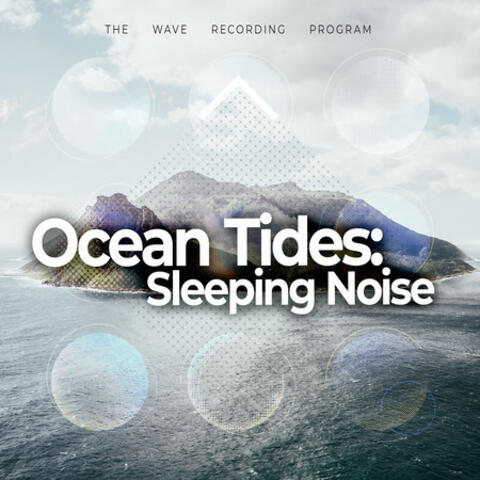 Ocean Tides: Sleeping Noise