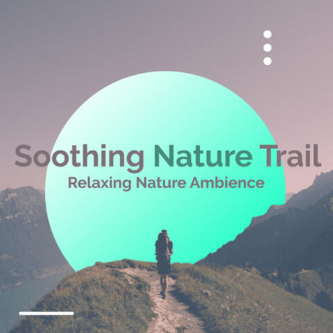 Soothing Nature Trail