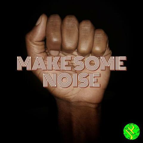 Make Some Noise