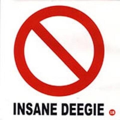 Insane Deegie