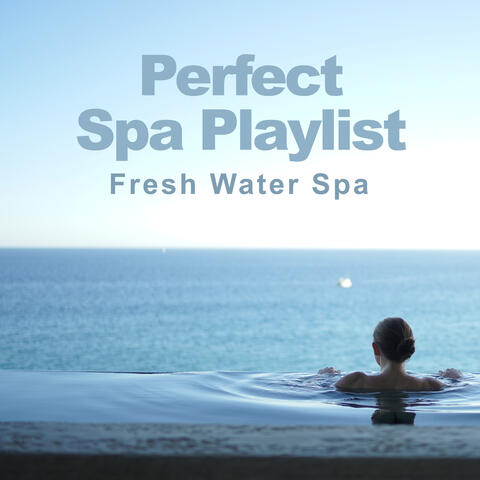 Perfect Spa Playlist
