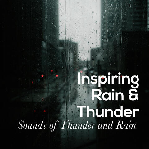 Inspiring Rain & Thunder