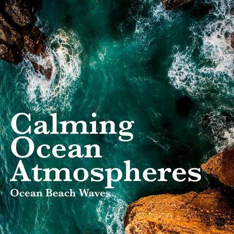 Calming Ocean Atmospheres