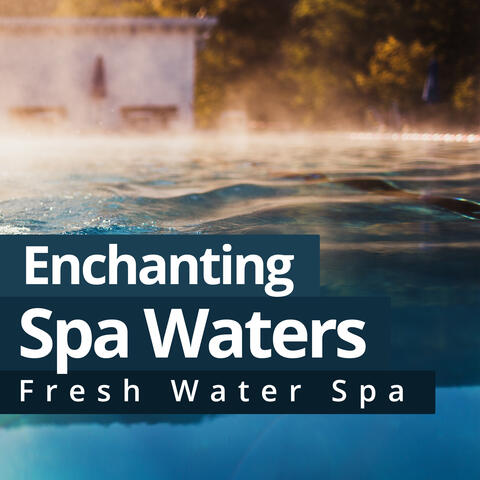 Enchanting Spa Waters