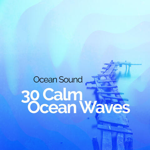 30 Calm Ocean Waves