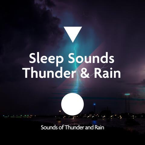 Sleep Sounds - Thunder & Rain
