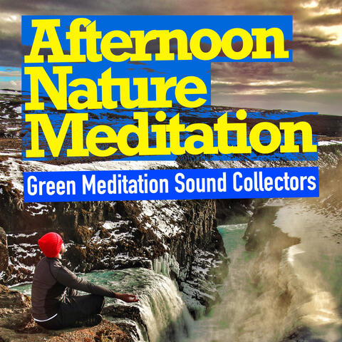 Afternoon Nature Meditation