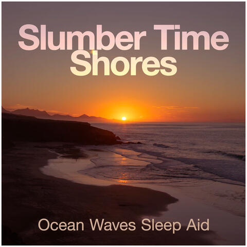 Slumber Time Shores