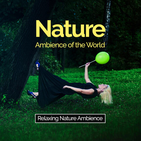 Nature Ambience of the World