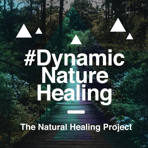 #Dynamic Nature Healing