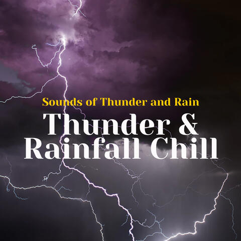 Thunder & Rainfall Chill