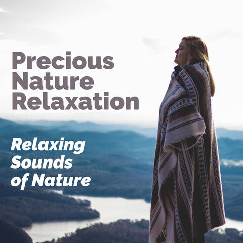 Precious Nature Relaxation